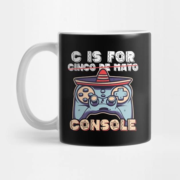 C Is for Console Cinco De Mayo Joystick Mexican Hat by BramCrye